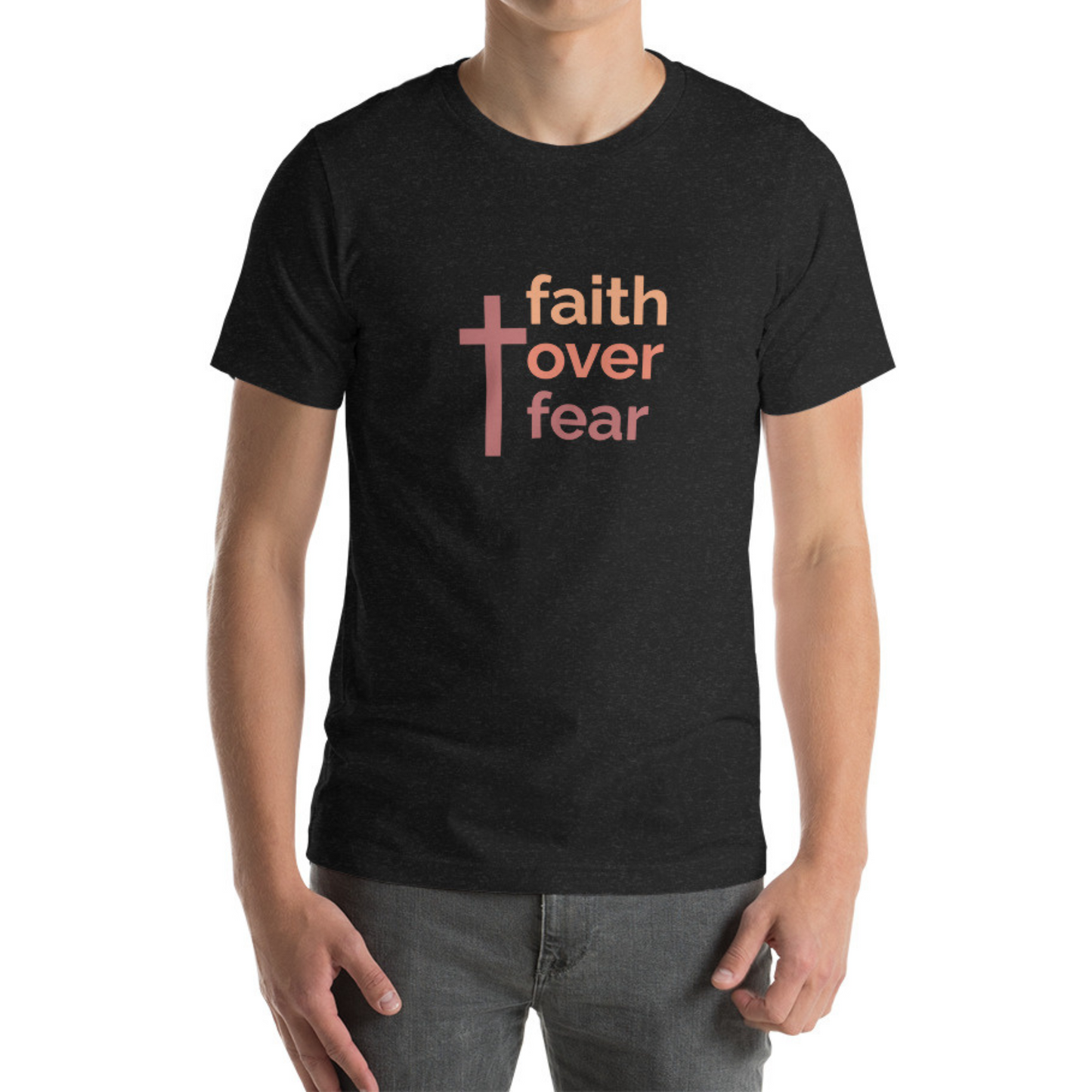 Faith Over Fear Unisex t-shirt