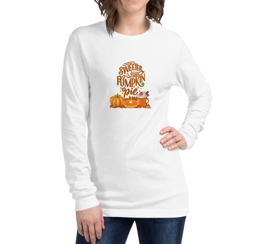 Sweeter Than Pumpkin Pie Unisex Long Sleeve Tee