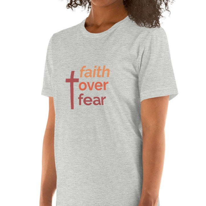 Faith Over Fear Unisex t-shirt