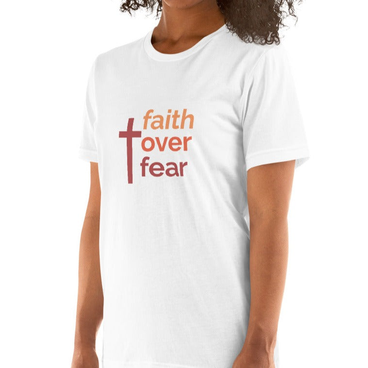 Faith Over Fear Unisex t-shirt