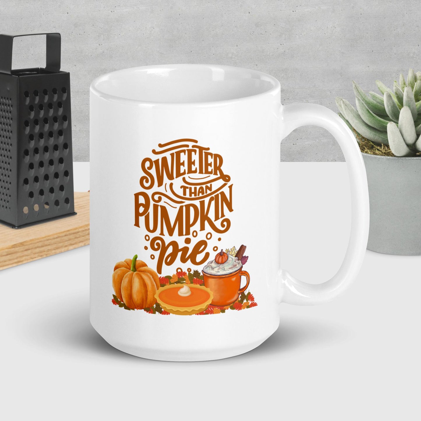 Sweeter Than Pumpkin Pie White glossy mug